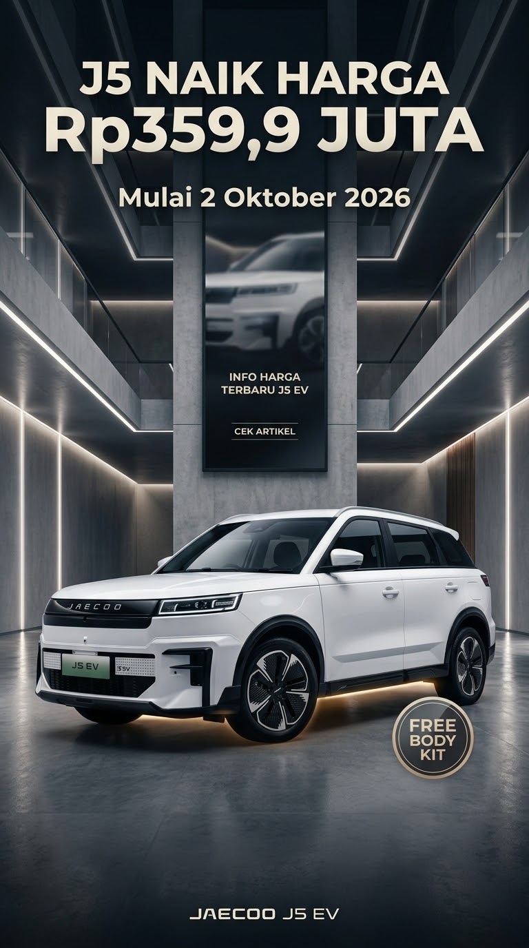 Harga JAECOO J5 EV Naik Jadi Rp359,9 Juta Mulai 2 Oktober 2026, Free Body Kit